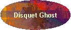 Disquet Ghost